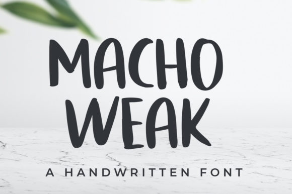 Macho Weak Font Review: Bold Handwritten Type for Branding