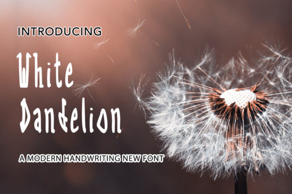 White Dandelion: A Charming Font for Your Next Campaign